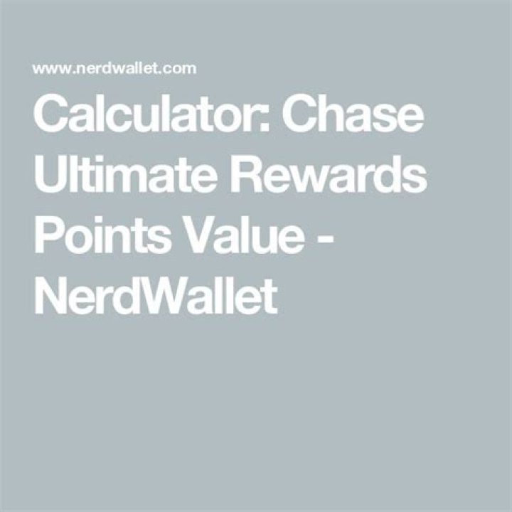 Calculator: Chase Ultimate Rewards Points Value