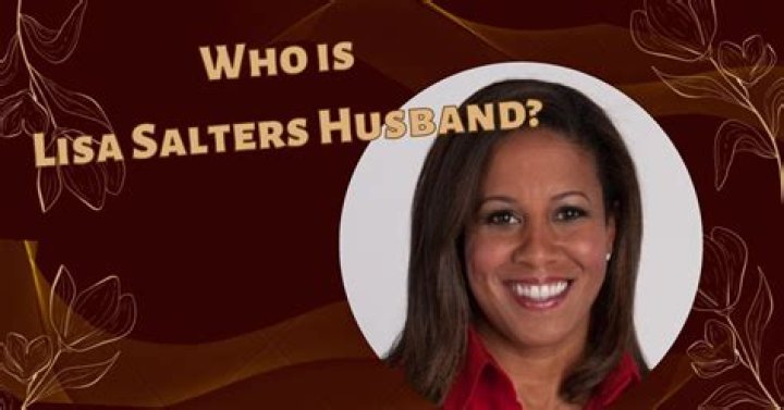 Is Lisa Salters Married: Lisa Salters Surprising Marital Status