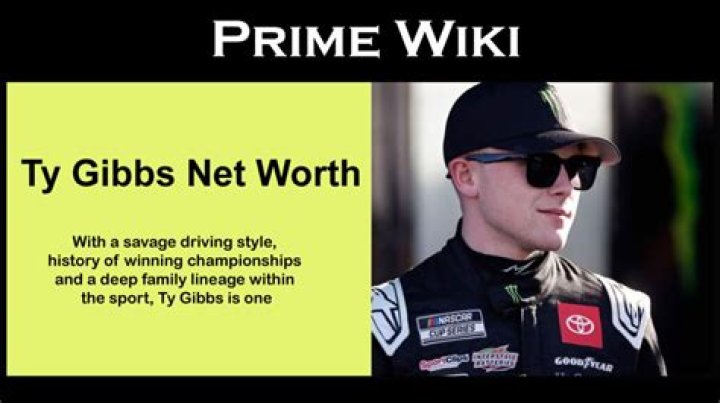 Ty Gibbs Net Worth